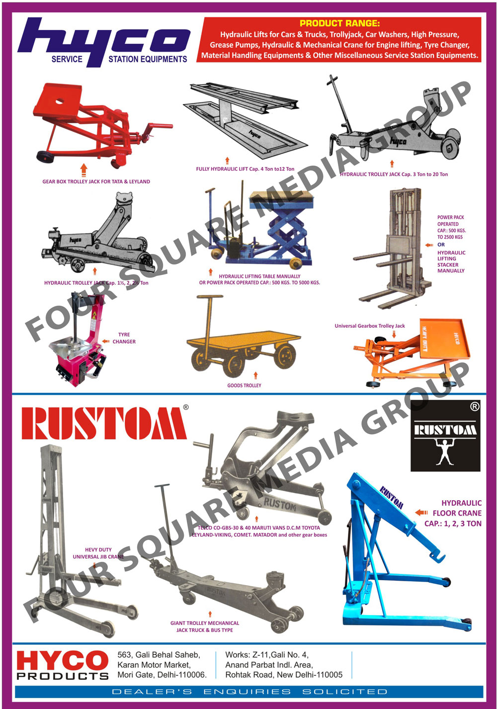 Car Hydraulic Lifts, Truck Hydraulic Lifts, Car Washers, Grease Pumps, Engine Lifting Hydraulic Cranes, Engine Lifting Mechanical Cranes, Air Compressors, Tyre Changers, Service Station Material Handling Equipments, Miscellaneous Service Station Equipments, Miscellaneous Garage Equipments, Hydraulic Trolley Jacks, Gear Box Trolley Jacks, Hydraulic Lifting Tables, Universal Jib Cranes, Tyre Changers, Hydraulic Floor Cranes, Goods Trolley, Hydraulic Pallet Trucks, Hydraulic Lifting Stacker, Fully Hydraulic Lifts, Automotive Jacks