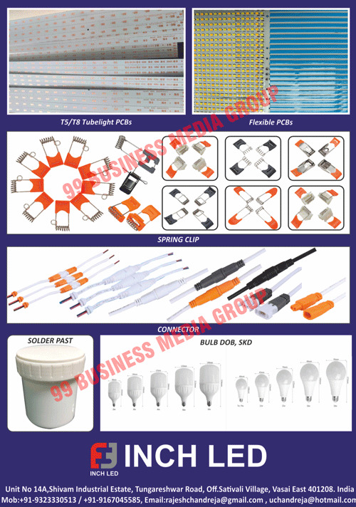 TubeLight PCBs, Flexible PCBs, Spring Clips, Connectors, Solder Pasts, DOB Bulbs, SKD Bulbs, Linear Profiles